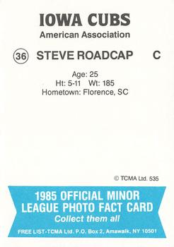 1985 TCMA Iowa Cubs #36 Steve Roadcap Back