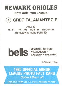 1985 TCMA Newark Orioles #4 Greg Talamantez Back
