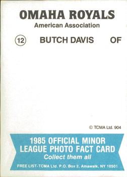 1985 TCMA Omaha Royals #12 Butch Davis Back