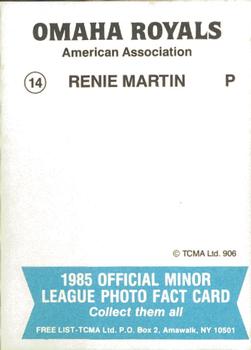 1985 TCMA Omaha Royals #14 Renie Martin Back