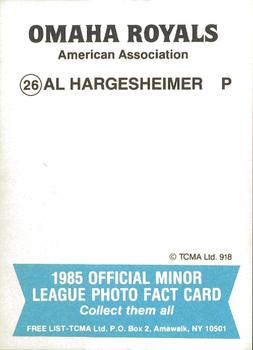 1985 TCMA Omaha Royals #26 Al Hargesheimer Back
