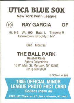 1985 TCMA Utica Blue Sox #19 Ray Garcia Back