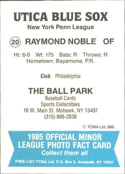 1985 TCMA Utica Blue Sox #20 Ramon Noble Back