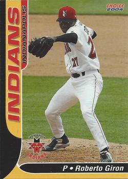 2004 Choice Indianapolis Indians #09 Roberto Giron Front