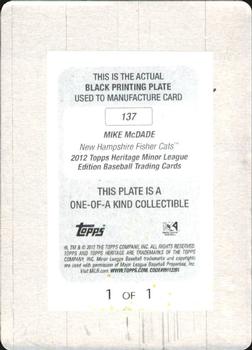 2012 Topps Heritage Minor League - Printing Plates Black #137 Mike McDade Back