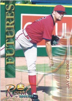 2000 Royal Rookies Futures #26 Jay Gehrke Front