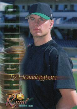 2000 Royal Rookies Futures - High Yield #NNO Ty Howington Front