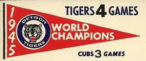 1961 Fleer Baseball Greats (F418-3) - World Series Pennant Decals #NNO 1945 World Series Front