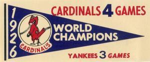 1961 Fleer Baseball Greats (F418-3) - World Series Pennant Decals #NNO 1926 World Series Front