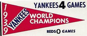 1961 Fleer Baseball Greats (F418-3) - World Series Pennant Decals #NNO 1939 World Series Front