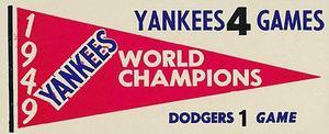 1961 Fleer Baseball Greats (F418-3) - World Series Pennant Decals #NNO 1949 World Series Front