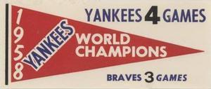 1961 Fleer Baseball Greats (F418-3) - World Series Pennant Decals #NNO 1958 World Series Front