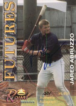 2001 Royal Rookies Futures - Autographs #4 Jared Abruzzo Front