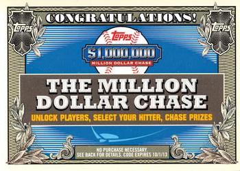 2013 Topps #NNO The Million Dollar Chase Front