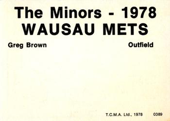 1978 TCMA Wausau Mets #0389 Greg Brown Back