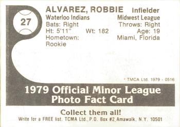 1979 TCMA Waterloo Indians #27 Robbie Alvarez Back