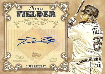 2013 Topps - Calling Cards Autographs #CCA-PF Prince Fielder Front