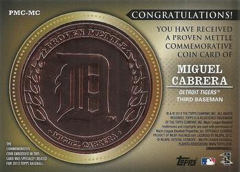 2013 Topps - Proven Mettle Coins Copper #PMC-MC Miguel Cabrera Back