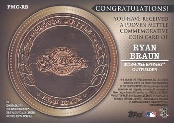 2013 Topps - Proven Mettle Coins Copper #PMC-RB Ryan Braun Back