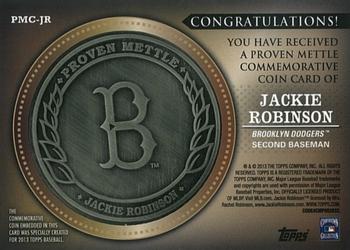 2013 Topps - Proven Mettle Coins Steel #PMC-JR Jackie Robinson Back