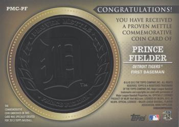 2013 Topps - Proven Mettle Coins Wrought Iron #PMC-PF Prince Fielder Back