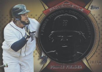 2013 Topps - Proven Mettle Coins Wrought Iron #PMC-PF Prince Fielder Front