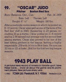 1983 TCMA 1943 Play Ball #19 Oscar Judd Back
