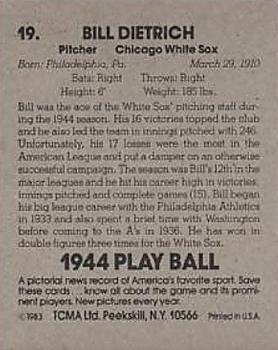 1983 TCMA 1944 Play Ball #19 Bill Dietrich Back
