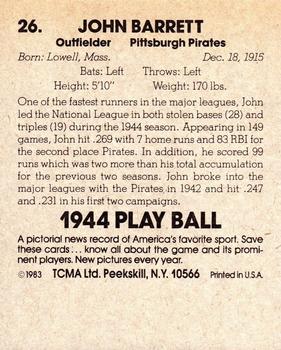 1983 TCMA 1944 Play Ball #26 John Barrett Back