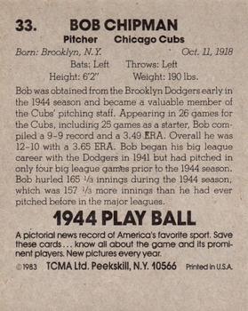 1983 TCMA 1944 Play Ball #33 Bob Chipman Back