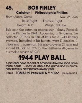 1983 TCMA 1944 Play Ball #45 Bob Finley Back