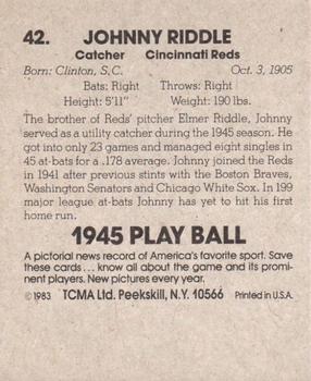1983 TCMA 1945 Play Ball #42 Johnny Riddle Back