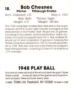 1985 TCMA 1948 Play Ball #18 Bob Chesnes Back