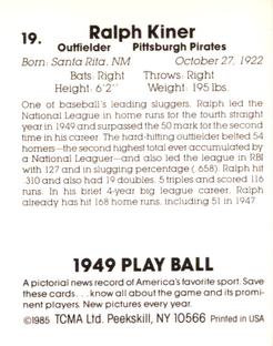 1985 TCMA 1949 Play Ball #19 Ralph Kiner Back