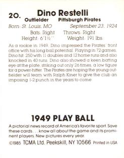 1985 TCMA 1949 Play Ball #20 Dino Restelli Back