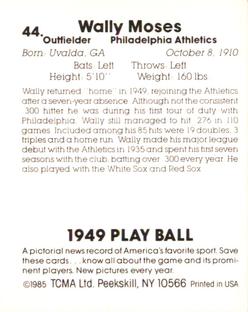 1985 TCMA 1949 Play Ball #44 Wally Moses Back