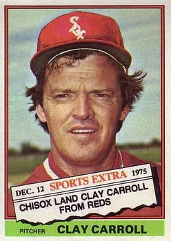 1976 Topps - Traded #211T Clay Carroll Front