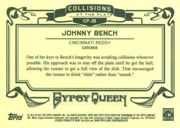 2013 Topps Gypsy Queen - Collisions At The Plate #CP-JB Johnny Bench Back