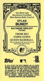 2013 Topps Gypsy Queen - Mini Buttons #MBC-DB Dylan Bundy Back
