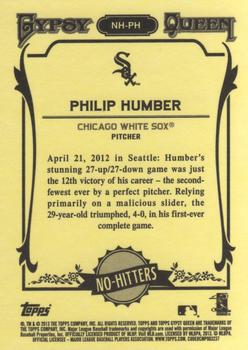 2013 Topps Gypsy Queen - No Hitters #NH-PH Philip Humber Back