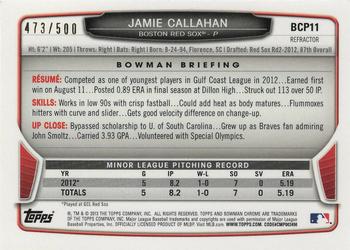 2013 Bowman - Chrome Prospects Refractors #BCP11 Jamie Callahan Back