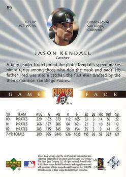2003 Upper Deck Game Face #89 Jason Kendall Back