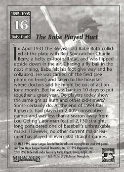 1995 Megacards Babe Ruth #16 The Babe Played Hurt Back