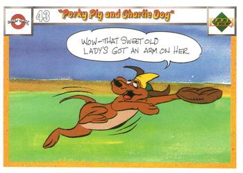 1990 Upper Deck Comic Ball #43 / 46 Porky Pig and Charlie Dog Front