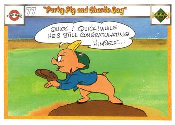 1990 Upper Deck Comic Ball #77 / 86 Porky Pig and Charlie Dog Front