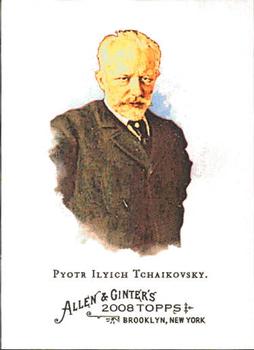 2008 Topps Allen & Ginter #212 Pyotr Ilyich Tchaikovsky Front