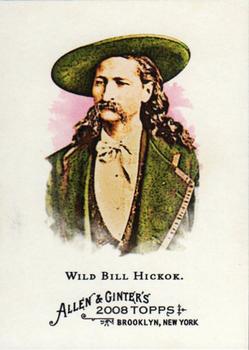 2008 Topps Allen & Ginter #133 Wild Bill Hickok Front