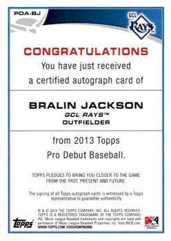 2013 Topps Pro Debut - Autographs #PDA-BJ Bralin Jackson Back