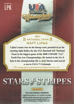 2013 Panini USA Baseball Champions - Stars and Stripes Signatures #LPK Matt Lipka Back