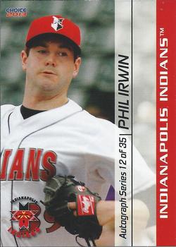 2013 Choice Indianapolis Indians #12 Phil Irwin Front